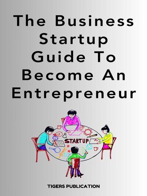 cover image of The Business Startup Guide to Become an Entrepreneur